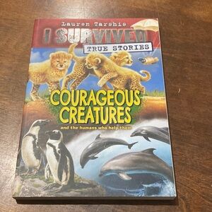 I Survived True Stories courageous creatures by Lauren Tarshis